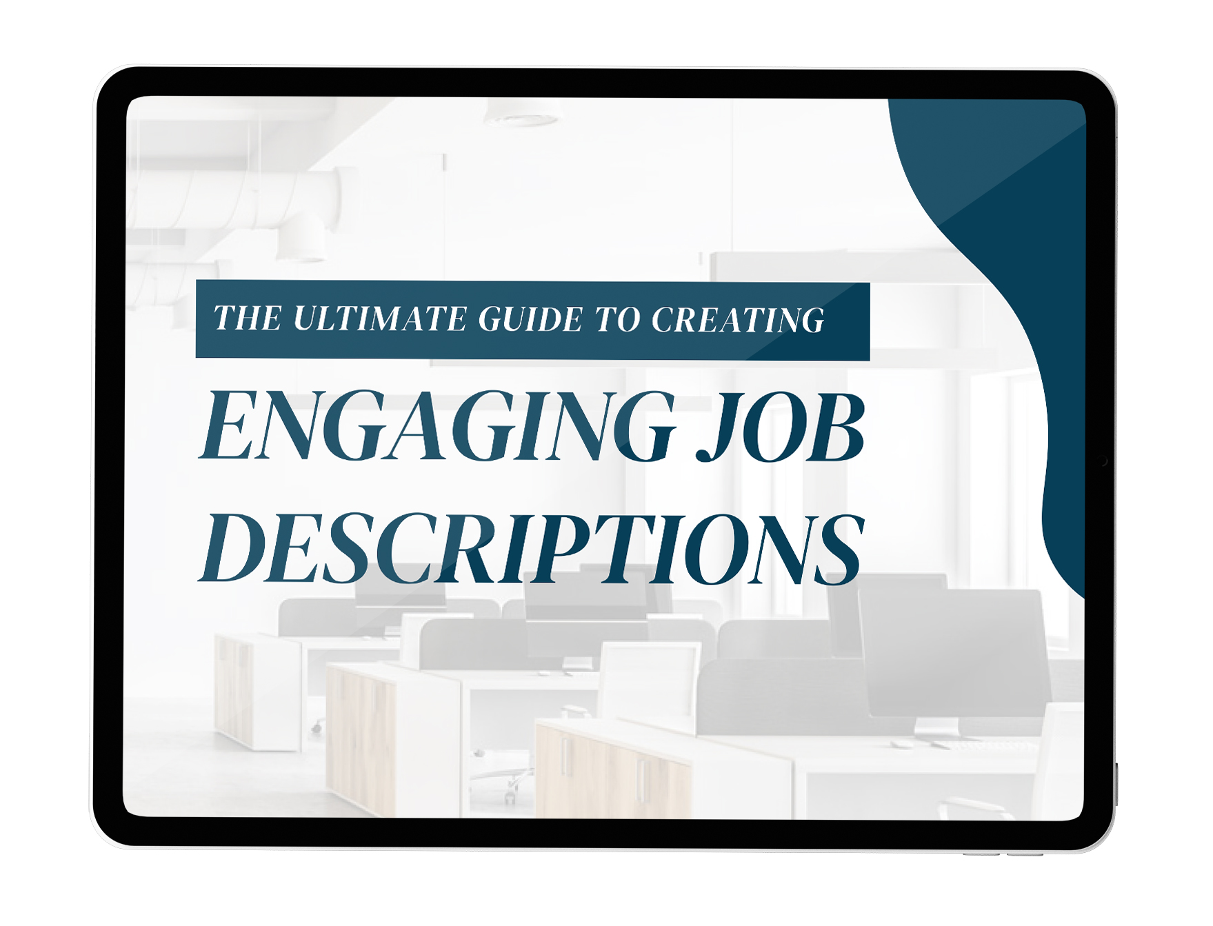 The ultimate guide to creating engaging job descriptions