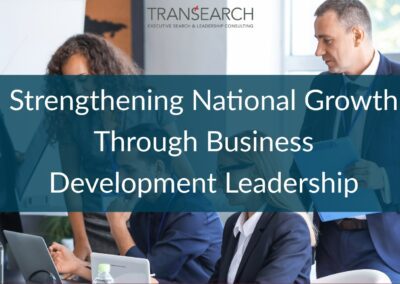 Strengthening National Growth Through Business Development Leadership